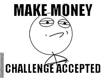 make money challenge accepted